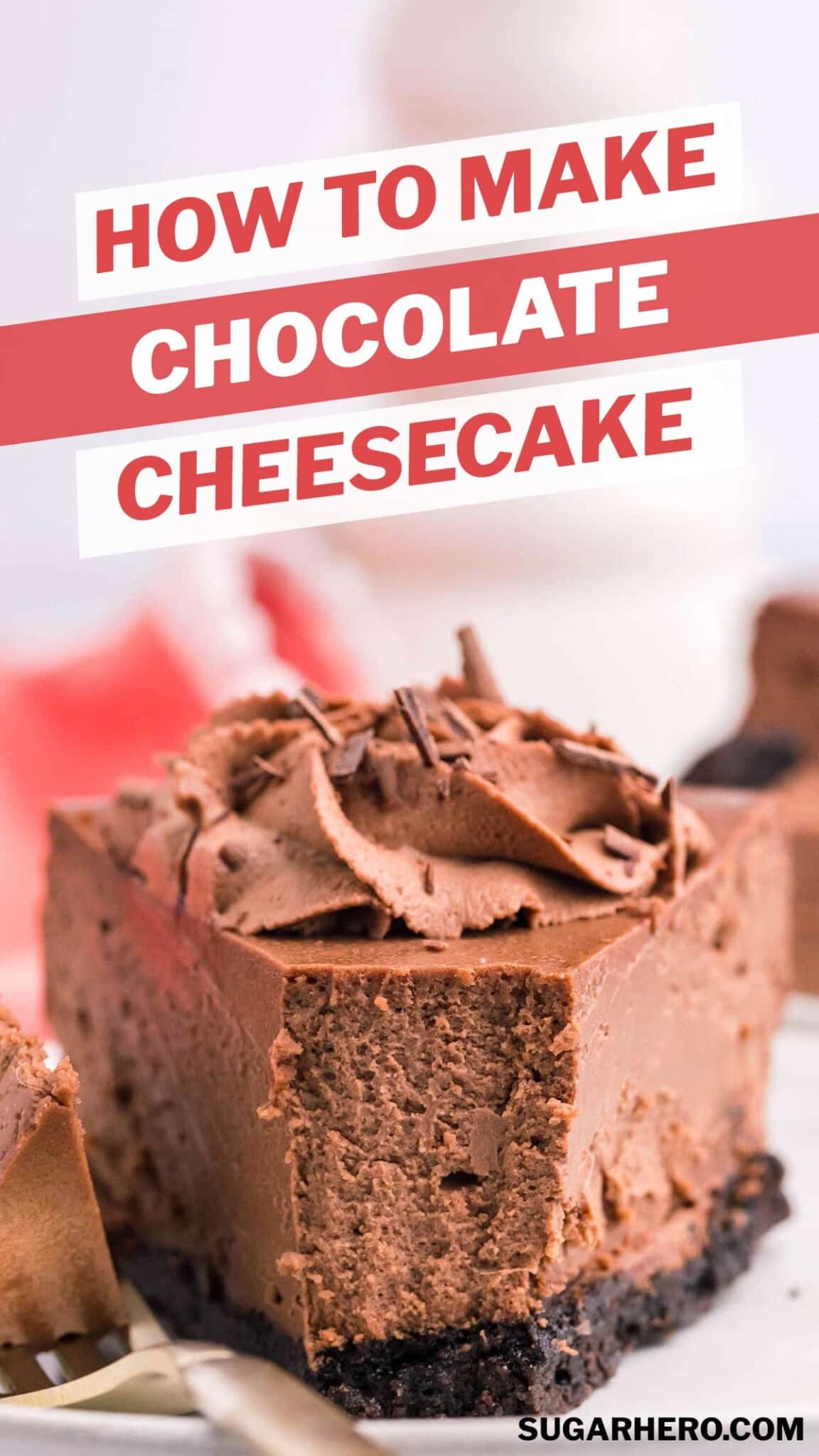 Photo of Chocolate Cheesecake with text overlay for Pinterest.