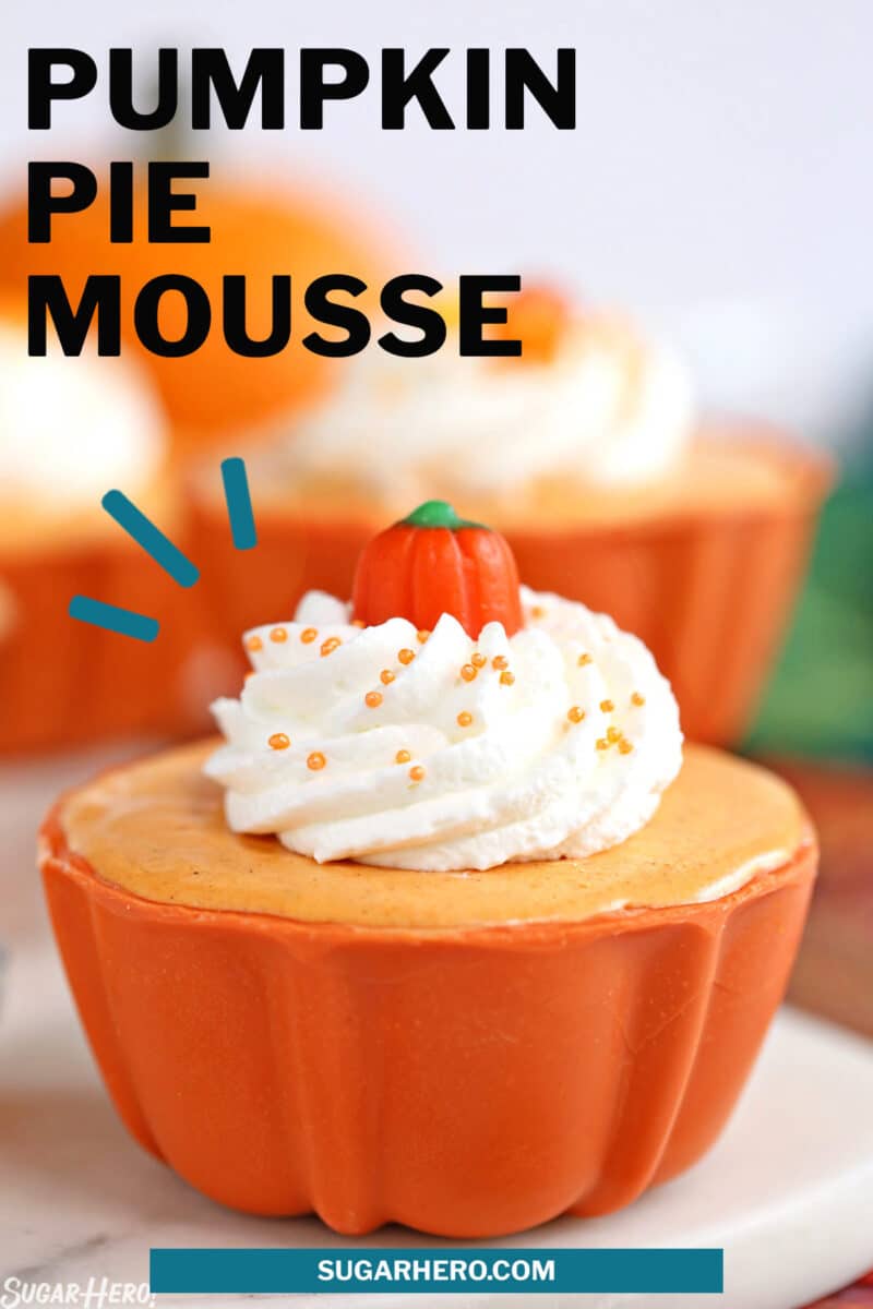 1 photo of Pumpkin Pie Mousse Cups with text overlay for Pinterest.