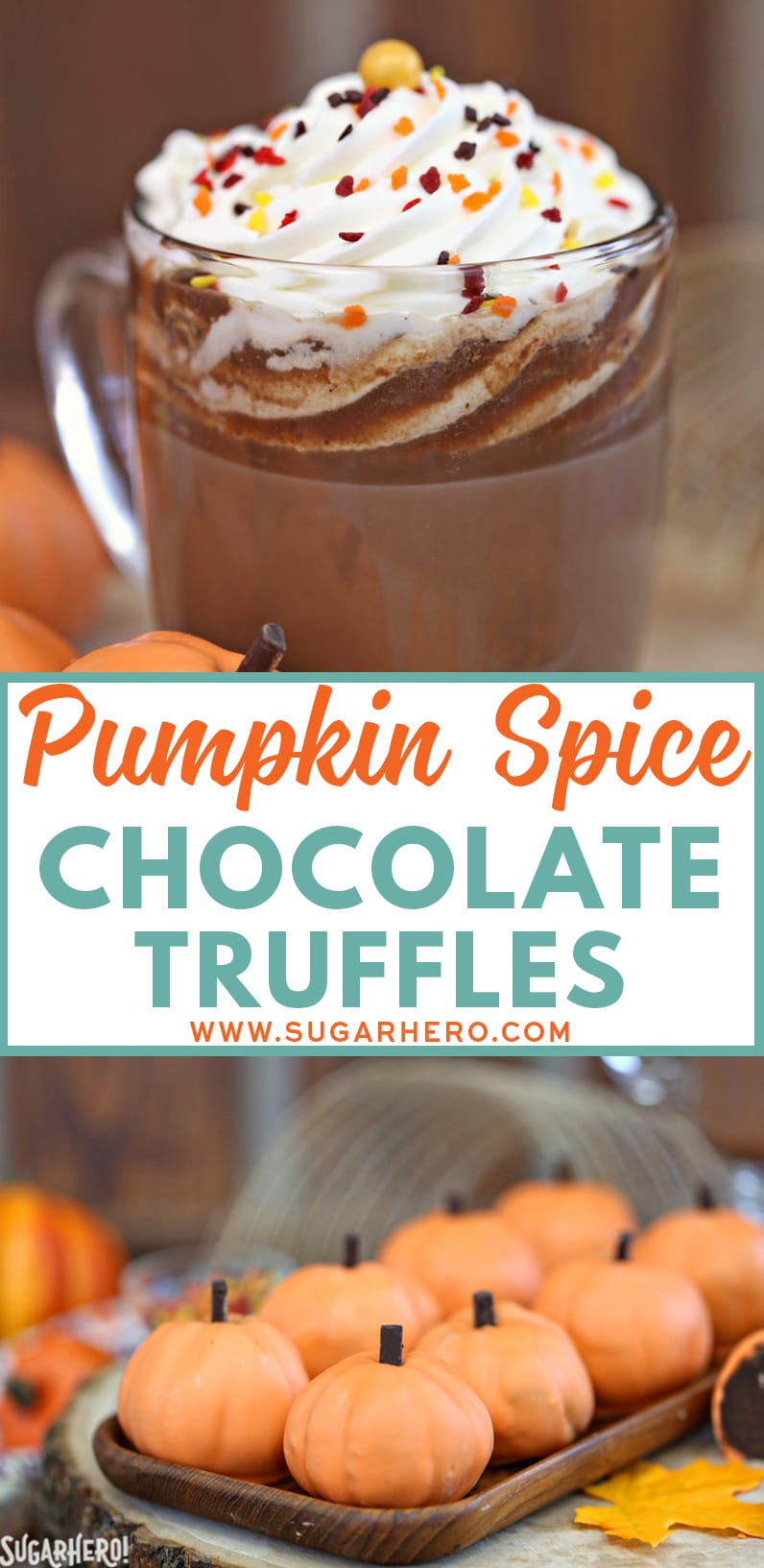 2 photo collage of Pumpkin Spice Hot Chocolate Truffles with text overlay for Pinterest.